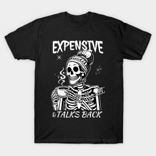 Expensive Difficult And Talks Back T-Shirt